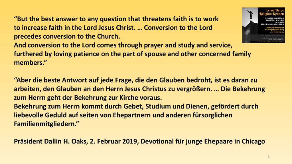 But the best answer to any question that threatens faith is to work