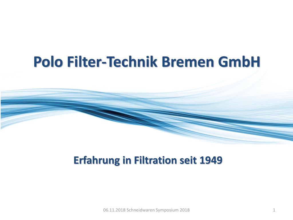 Polo Filter-Technik Bremen GmbH Erfahrung in Filtration seit 1949