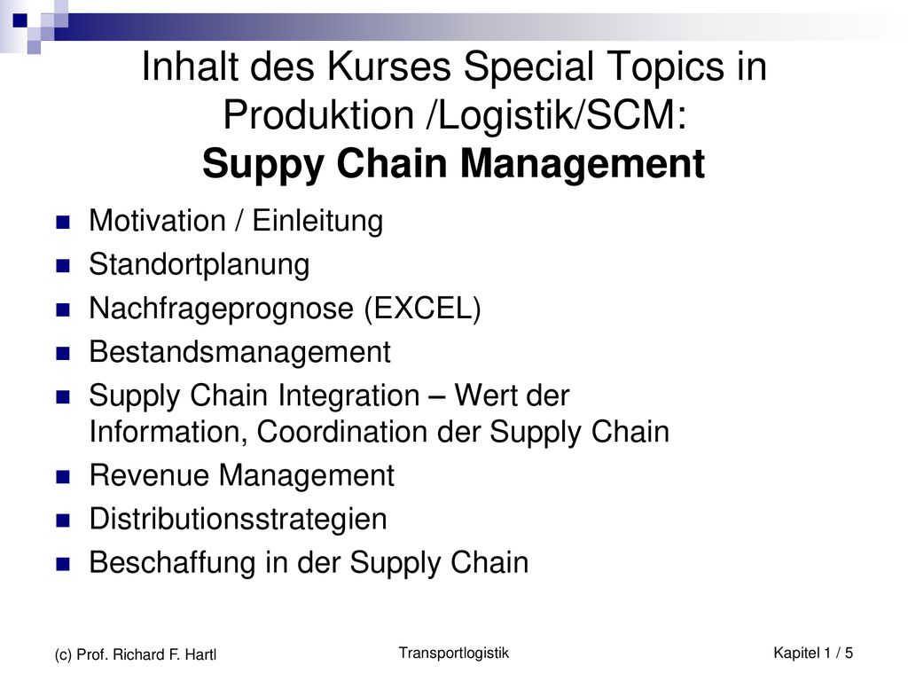 Inhalt des Kurses Special Topics in Produktion /Logistik/SCM: Suppy Chain Management