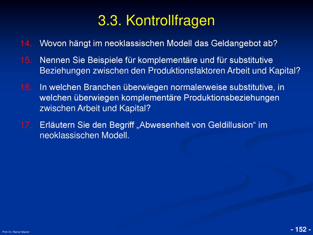 3.3. Kontrollfragen Wovon hängt im neoklassischen Modell das Geldangebot ab