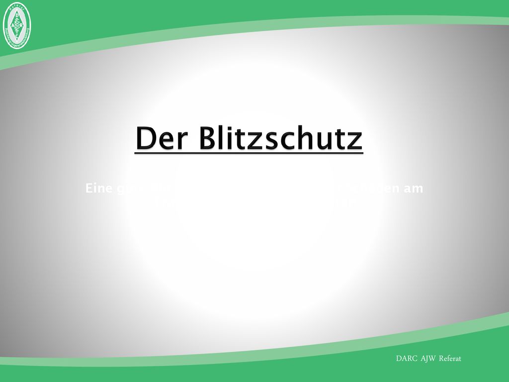 Der Blitzschutz Eine gute Blitzschutzerdung verhindert Schäden am Transceiver und dem Operator!