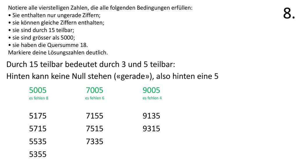8. Durch 15 teilbar bedeutet durch 3 und 5 teilbar: