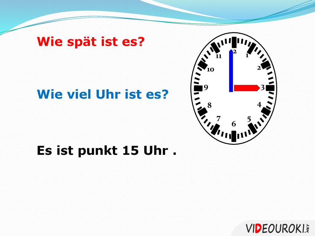 Wie spät ist es Wie viel Uhr ist es Es ist punkt 15 Uhr
