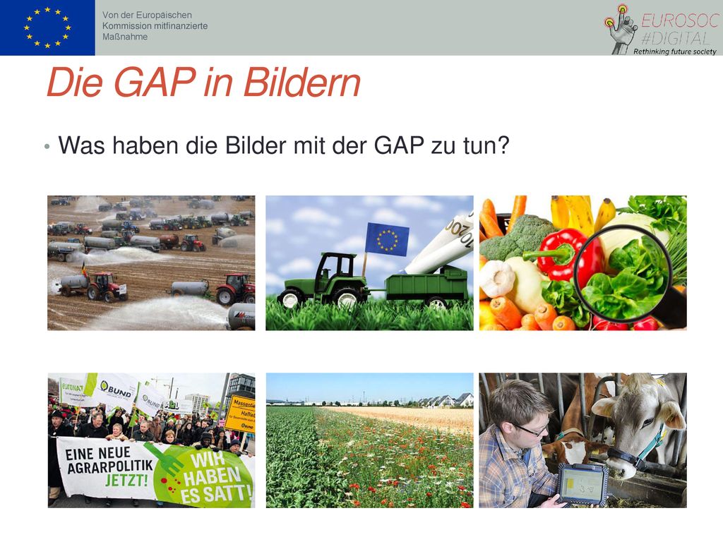 Die GAP in Bildern Was haben die Bilder mit der GAP zu tun