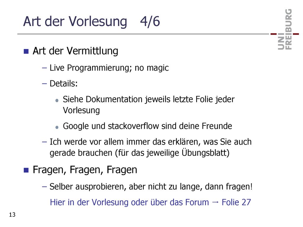 Art der Vorlesung 4/6 Art der Vermittlung Fragen, Fragen, Fragen