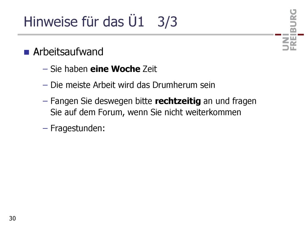 Hinweise für das Ü1 3/3 Arbeitsaufwand Sie haben eine Woche Zeit