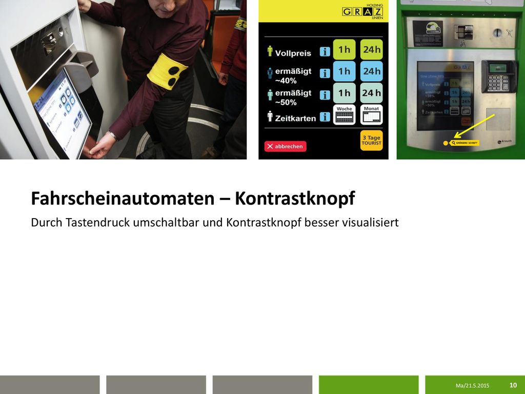 Fahrscheinautomaten – Kontrastknopf Durch Tastendruck umschaltbar und Kontrastknopf besser visualisiert