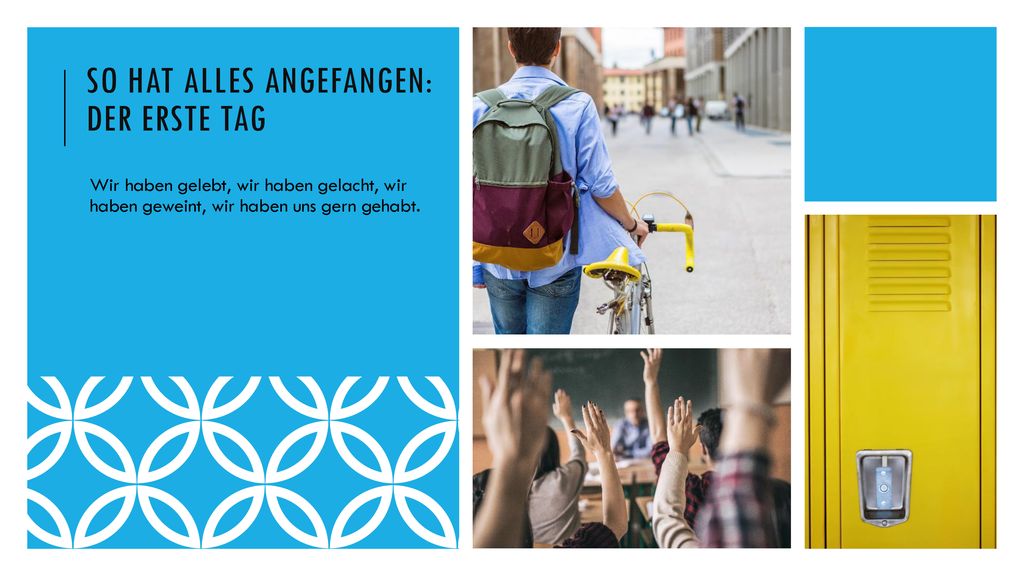 So hat alles angefangen: Der erste Tag