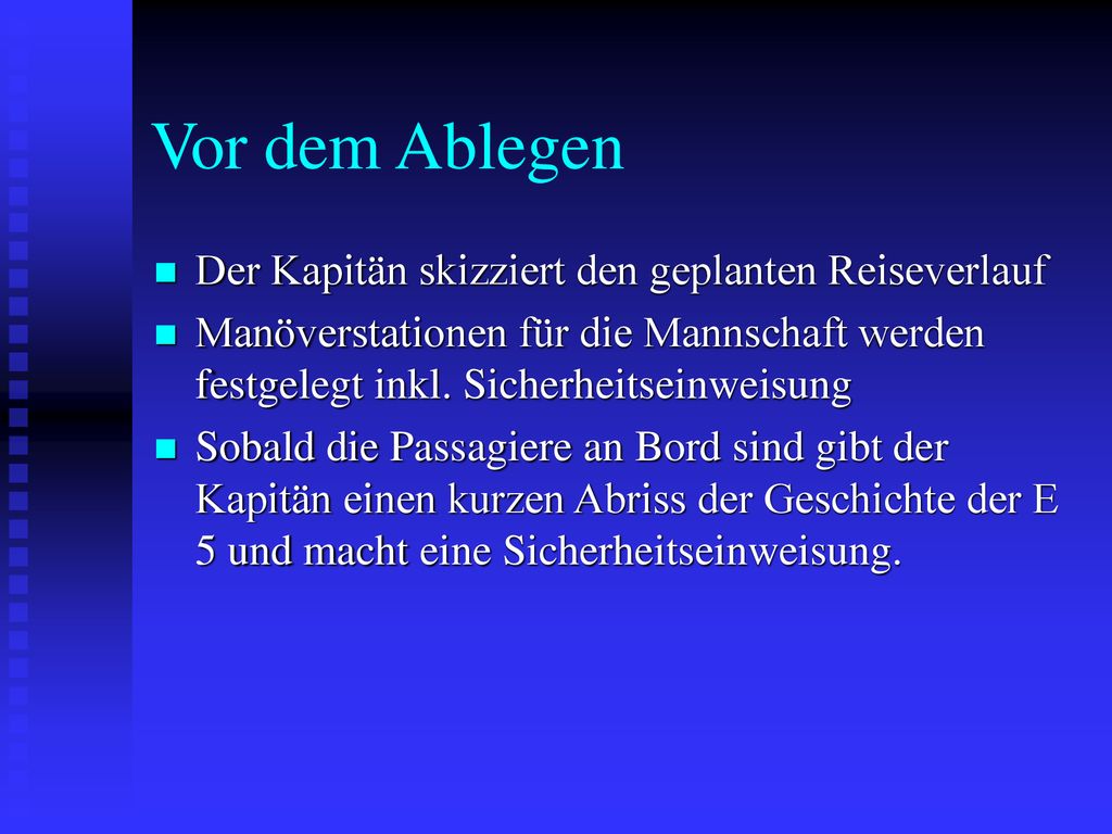 Vor dem Ablegen Der Kapitän skizziert den geplanten Reiseverlauf