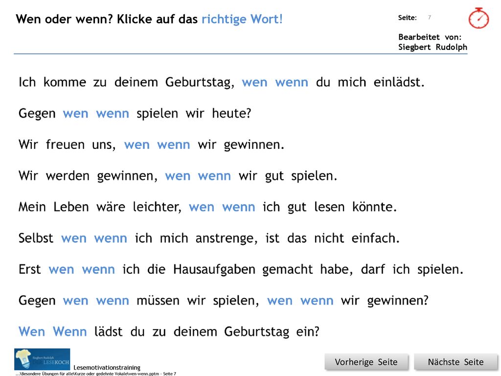           Wen oder wenn Klicke auf das richtige Wort!