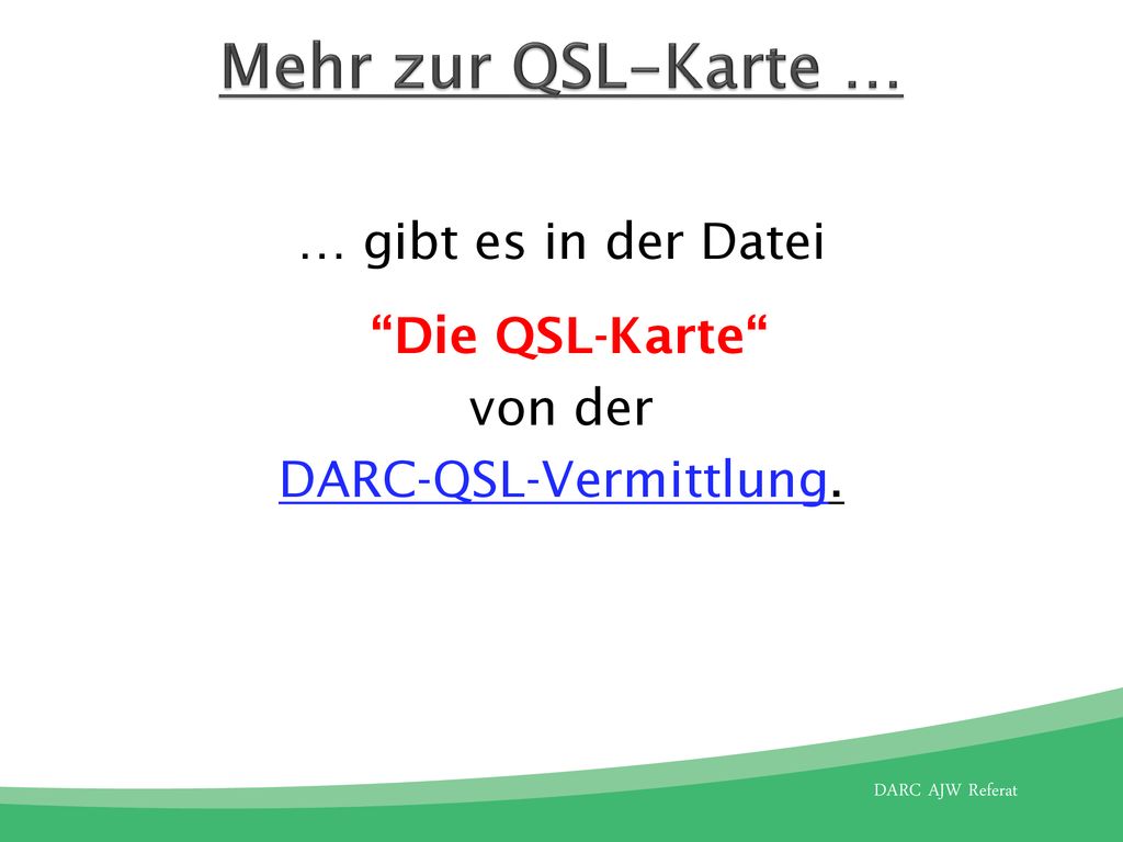 … gibt es in der Datei Die QSL-Karte von der DARC-QSL-Vermittlung.