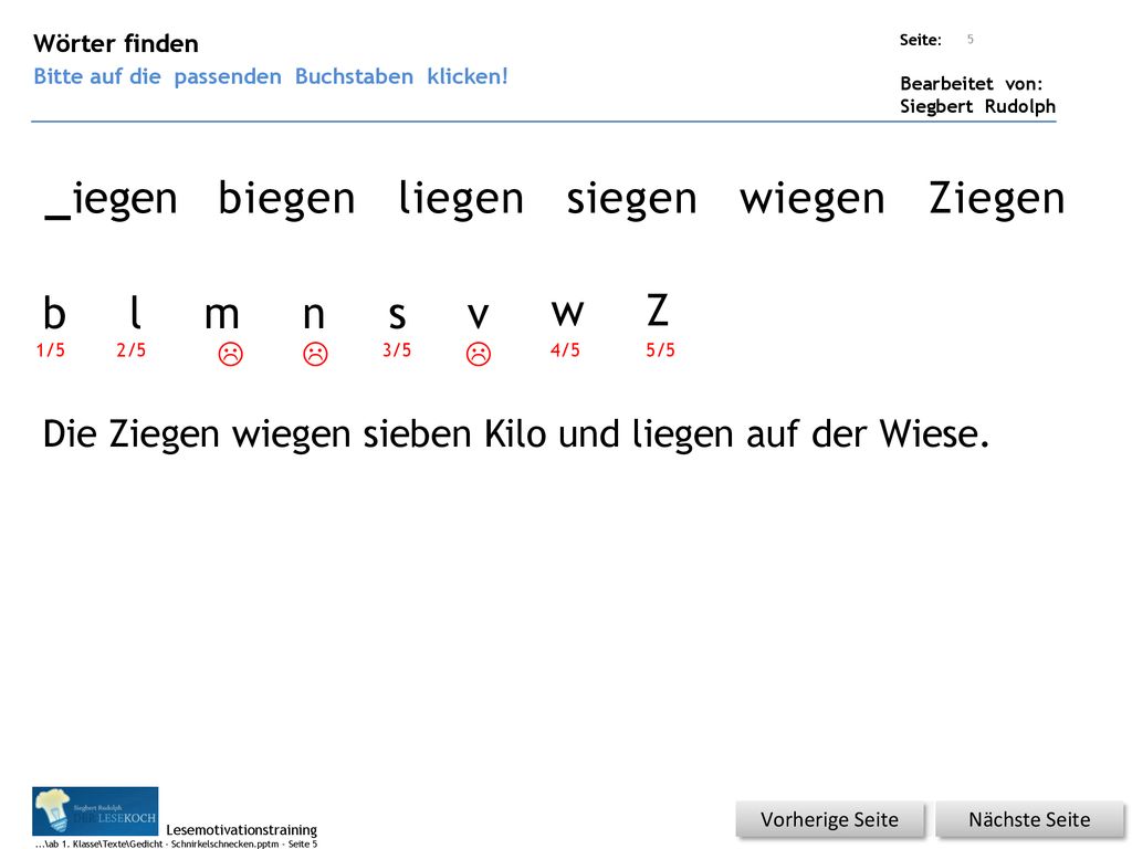 _iegen biegen liegen siegen wiegen Ziegen b l m n s v w Z