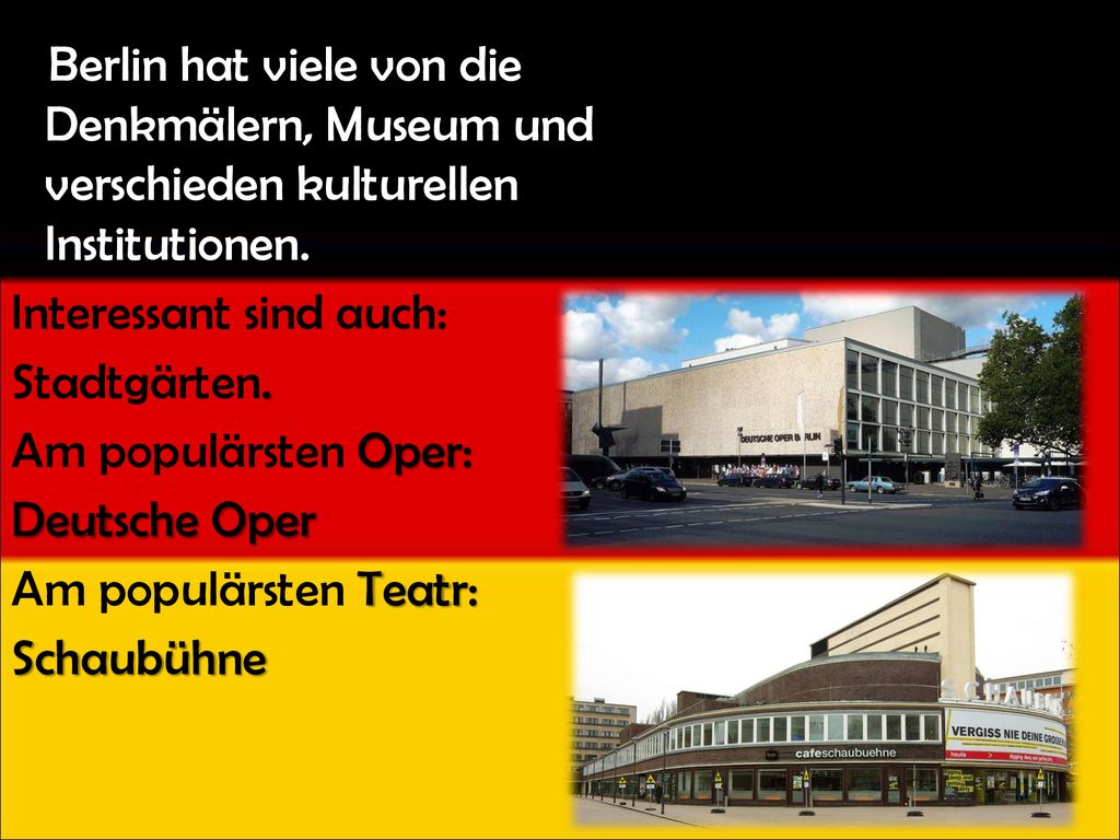 Berlin hat viele von die Denkmälern, Museum und verschieden kulturellen Institutionen.