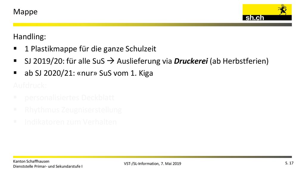 Mappe Handling: 1 Plastikmappe für die ganze Schulzeit. SJ 2019/20: für alle SuS  Auslieferung via Druckerei (ab Herbstferien)