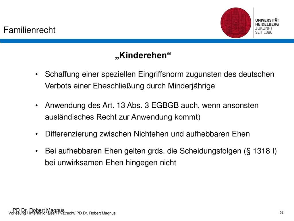 „Kinderehen Schaffung einer speziellen Eingriffsnorm zugunsten des deutschen Verbots einer Eheschließung durch Minderjährige.