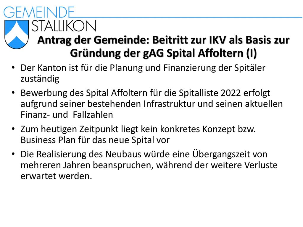 Antrag der Gemeinde: Beitritt zur IKV als Basis zur Gründung der gAG Spital Affoltern (I)