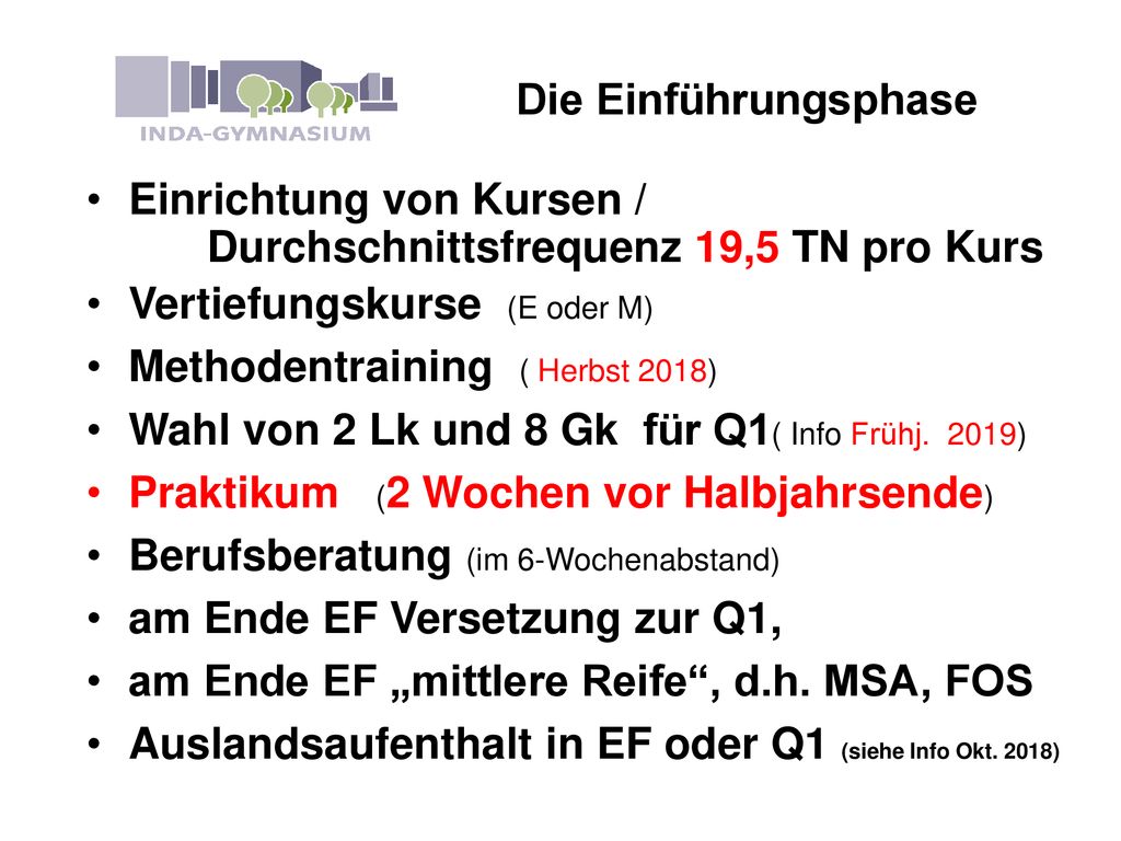 Die Einführungsphase Einrichtung von Kursen / Durchschnittsfrequenz 19,5 TN pro Kurs. Vertiefungskurse (E oder M)
