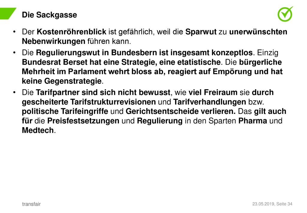 Die Sackgasse Der Kostenröhrenblick ist gefährlich, weil die Sparwut zu unerwünschten Nebenwirkungen führen kann.