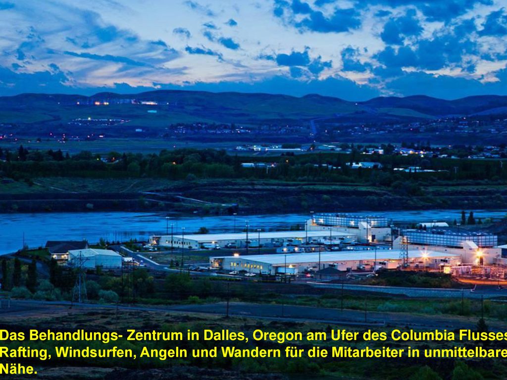 Das Behandlungs- Zentrum in Dalles, Oregon am Ufer des Columbia Flusses.
