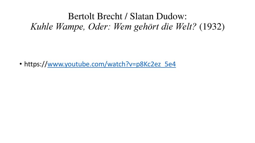 Bertolt Brecht / Slatan Dudow: Kuhle Wampe, Oder: Wem gehört die Welt