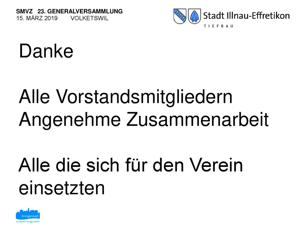 Danke Alle Vorstandsmitgliedern Angenehme Zusammenarbeit Alle die sich für den Verein einsetzten