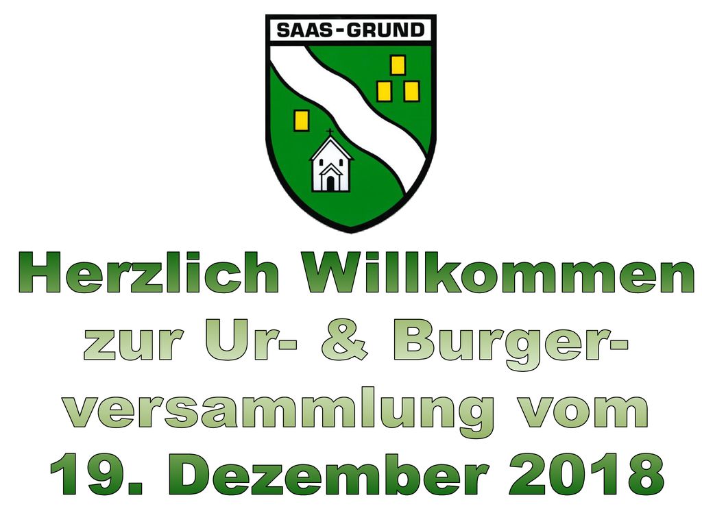 Herzlich Willkommen zur Ur- & Burger- versammlung vom 19. Dezember 2018