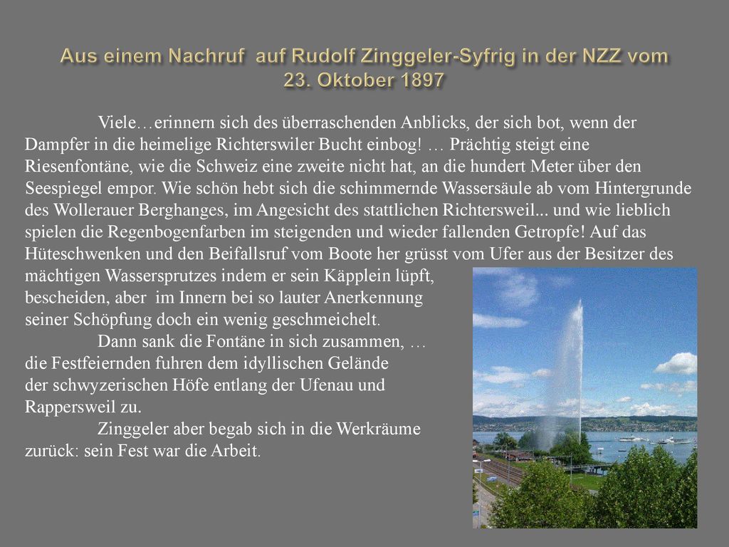 Aus einem Nachruf auf Rudolf Zinggeler-Syfrig in der NZZ vom 23
