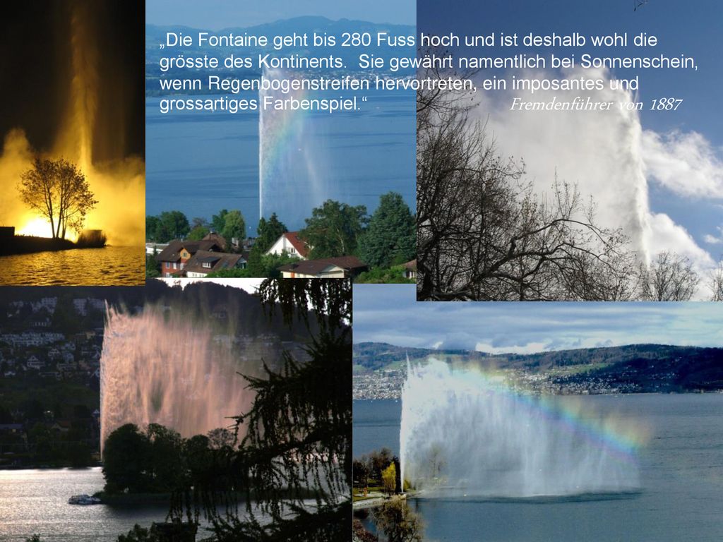 „Die Fontaine geht bis 280 Fuss hoch und ist deshalb wohl die grösste des Kontinents.