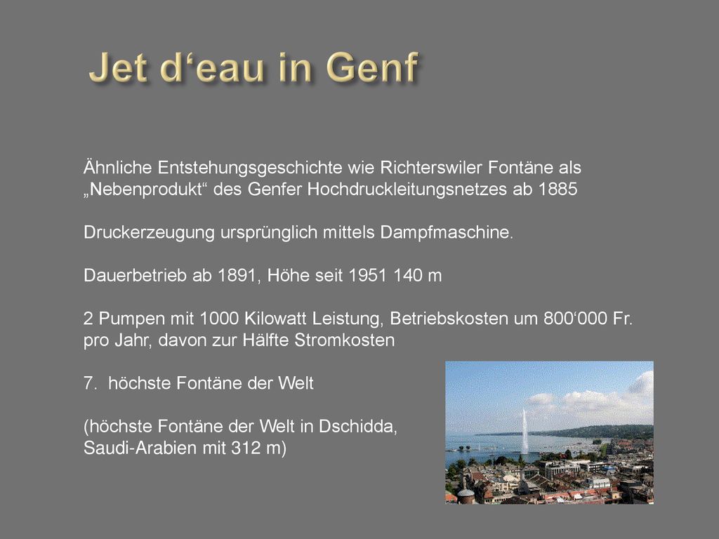 Jet d‘eau in Genf Ähnliche Entstehungsgeschichte wie Richterswiler Fontäne als „Nebenprodukt des Genfer Hochdruckleitungsnetzes ab