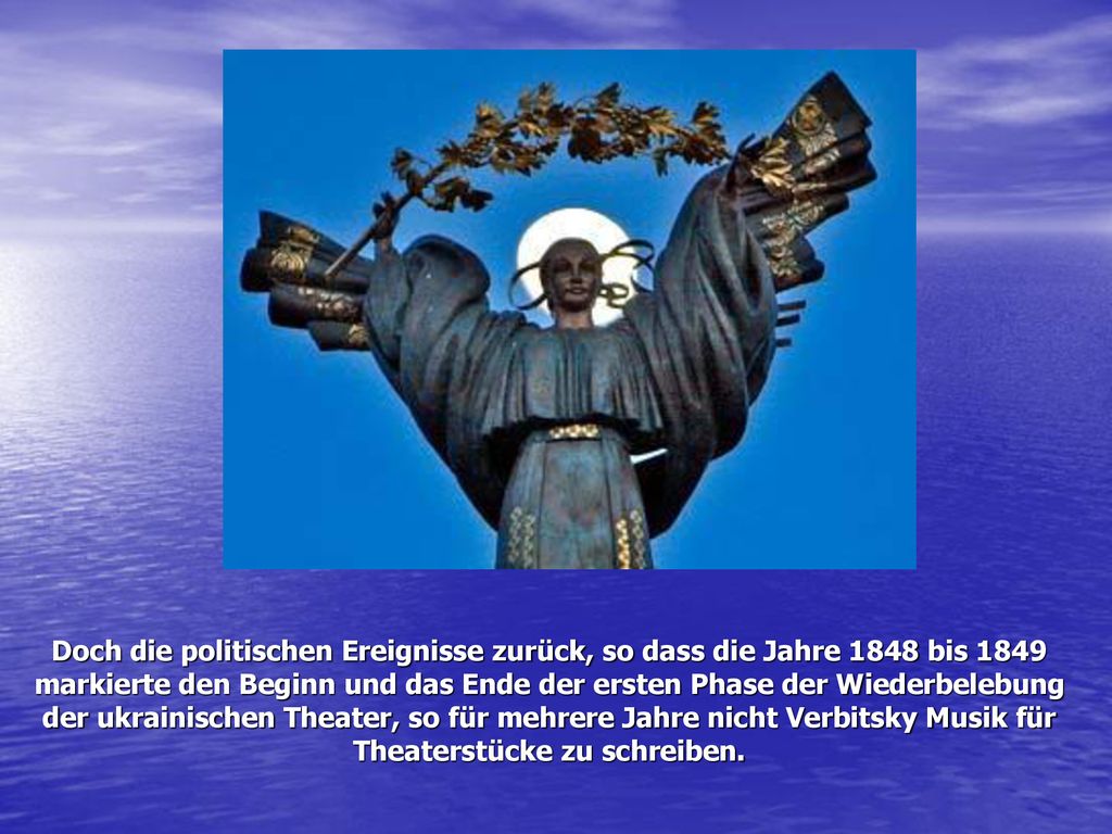 Doch die politischen Ereignisse zurück, so dass die Jahre 1848 bis 1849 markierte den Beginn und das Ende der ersten Phase der Wiederbelebung der ukrainischen Theater, so für mehrere Jahre nicht Verbitsky Musik für Theaterstücke zu schreiben.