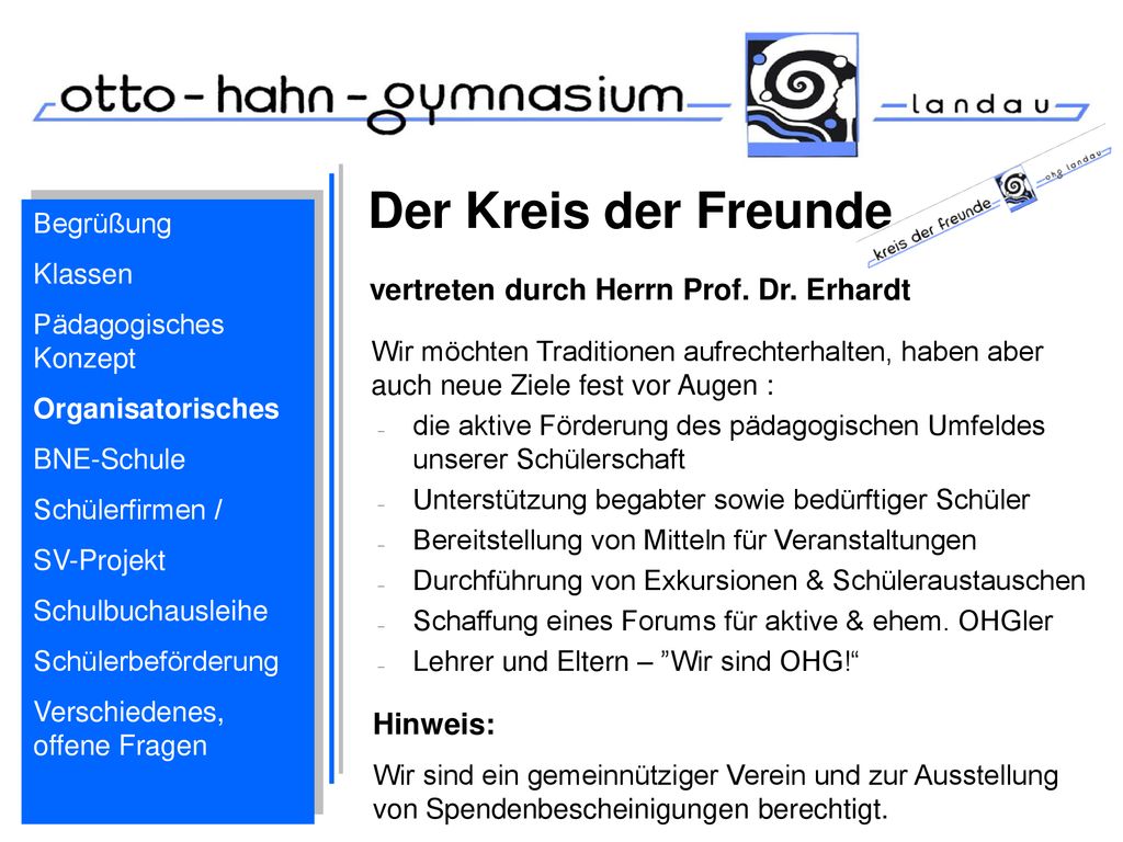 Der Kreis der Freunde vertreten durch Herrn Prof. Dr. Erhardt Hinweis: