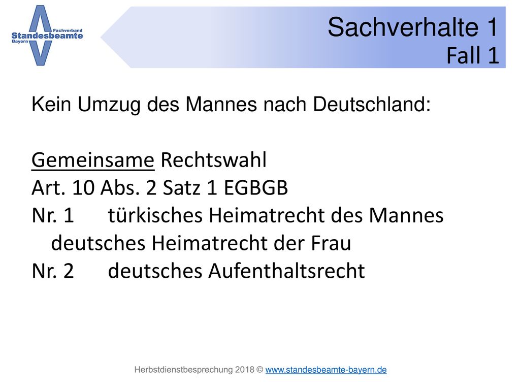 Fall 1 Gemeinsame Rechtswahl Art. 10 Abs. 2 Satz 1 EGBGB