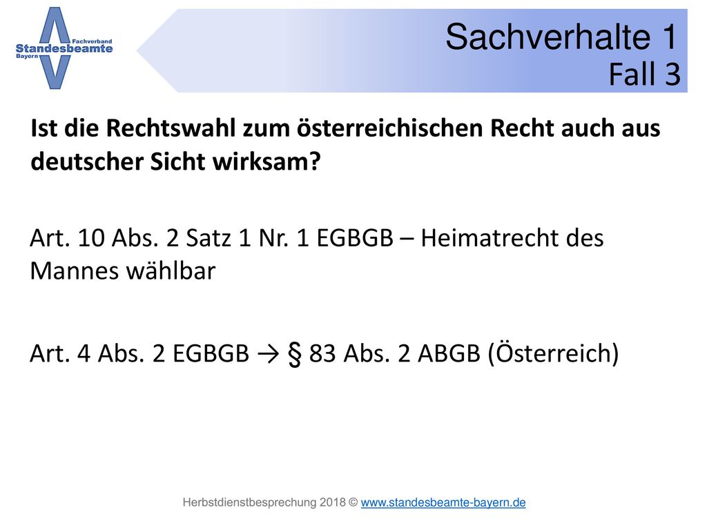 Fall 3 Ist die Rechtswahl zum österreichischen Recht auch aus deutscher Sicht wirksam