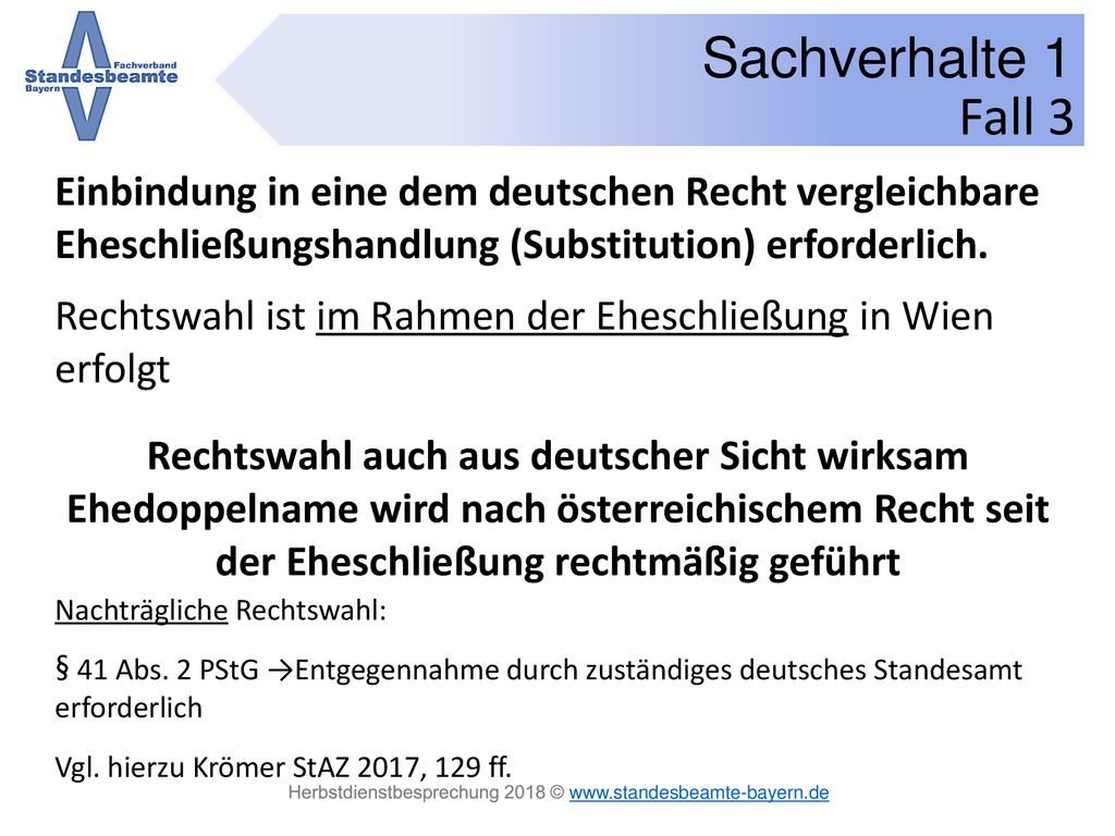 Fall 3 Einbindung in eine dem deutschen Recht vergleichbare Eheschließungshandlung (Substitution) erforderlich.