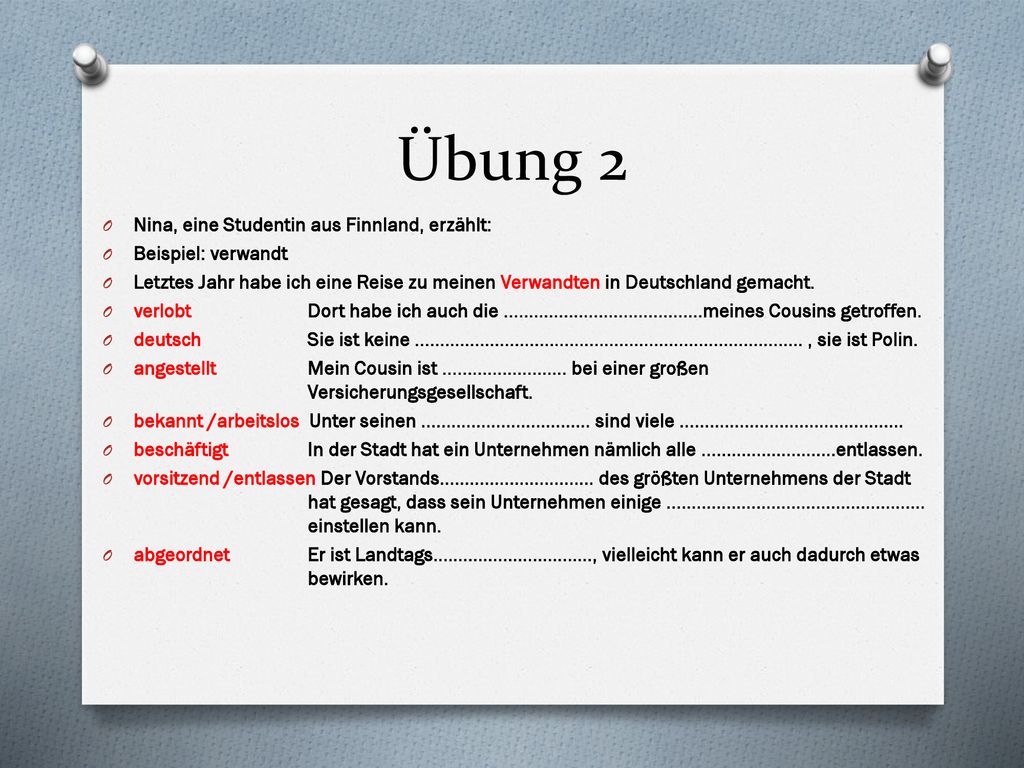 Übung 2 Nina, eine Studentin aus Finnland, erzählt: Beispiel: verwandt
