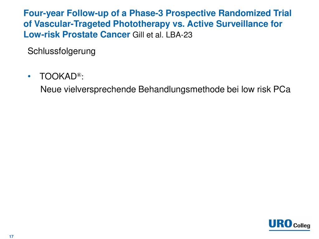 Four-year Follow-up of a Phase-3 Prospective Randomized Trial of Vascular-Trageted Phototherapy vs. Active Surveillance for Low-risk Prostate Cancer Gill et al. LBA-23