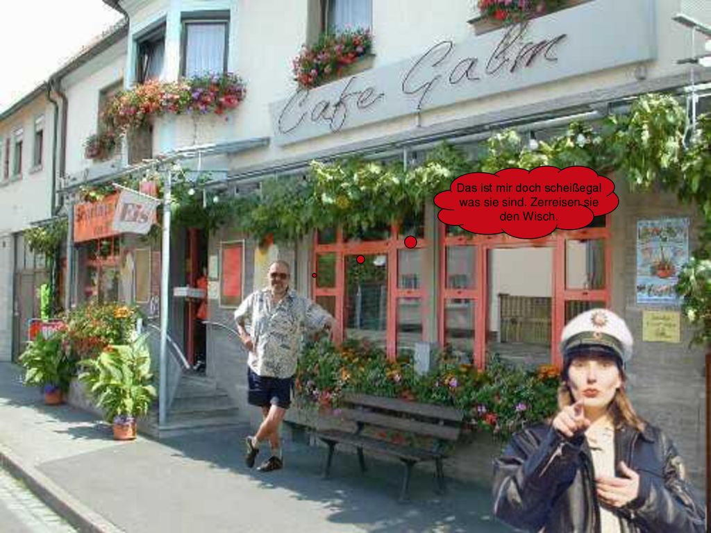 Das ist mir doch scheißegal was sie sind. Zerreisen sie den Wisch.