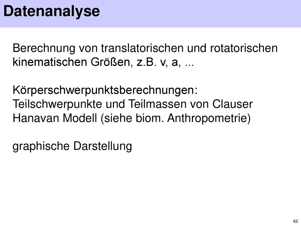 Datenanalyse Berechnung von translatorischen und rotatorischen kinematischen Größen, z.B. v, a, ...