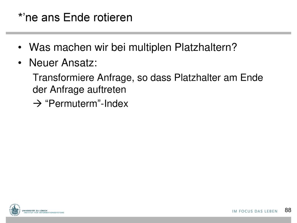 *’ne ans Ende rotieren Was machen wir bei multiplen Platzhaltern