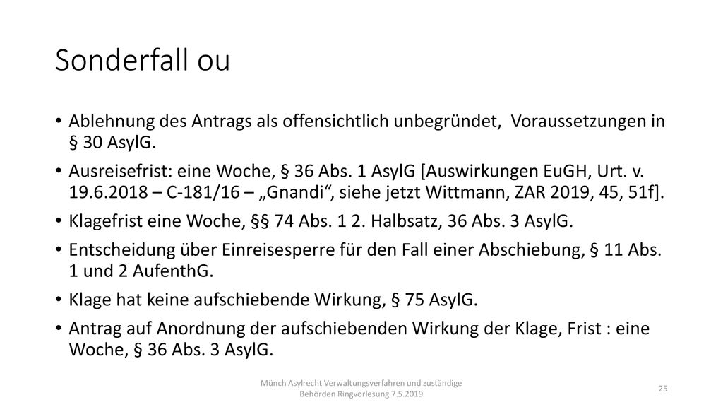 Sonderfall ou Ablehnung des Antrags als offensichtlich unbegründet, Voraussetzungen in § 30 AsylG.