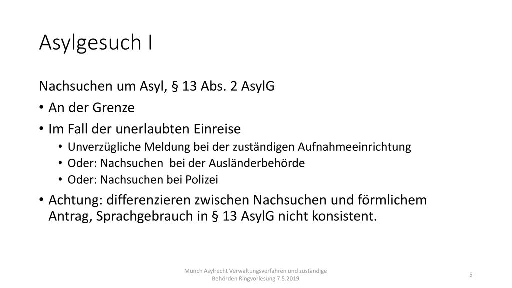 Asylgesuch I Nachsuchen um Asyl, § 13 Abs. 2 AsylG An der Grenze