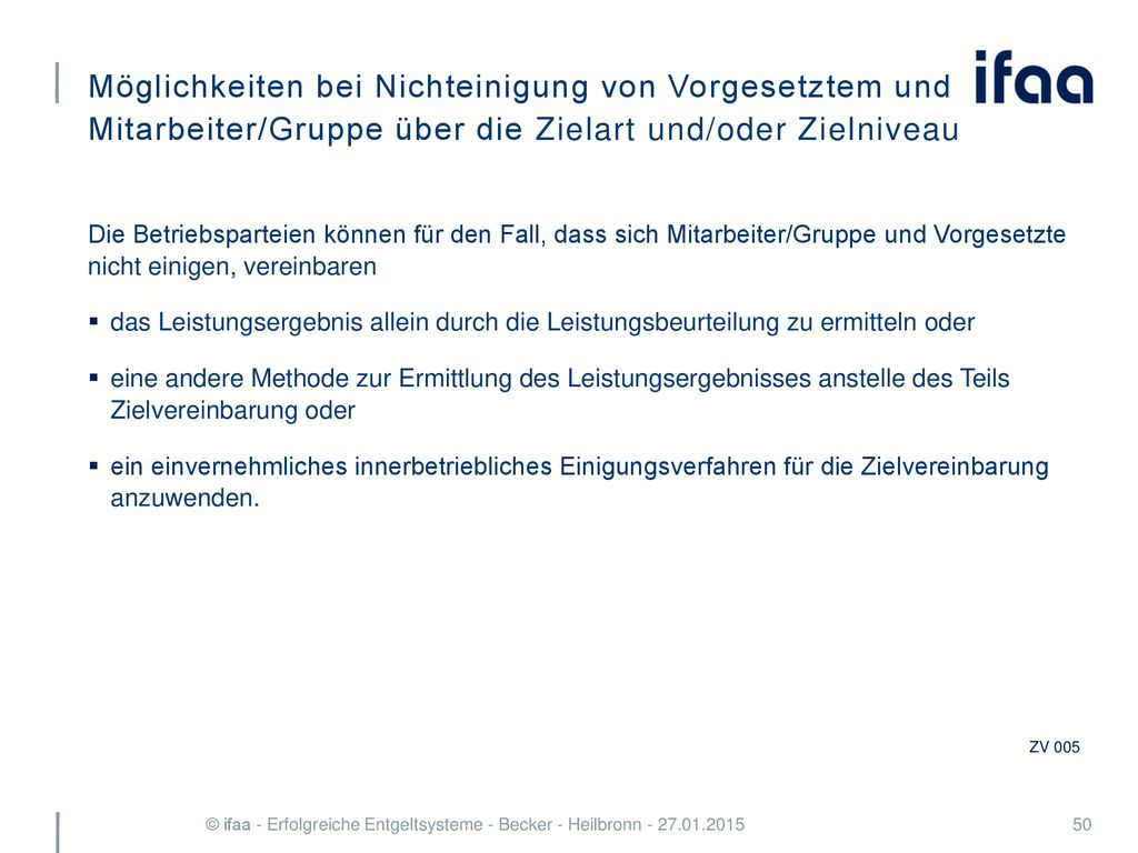 Möglichkeiten bei Nichteinigung von Vorgesetztem und Mitarbeiter/Gruppe über die Zielart und/oder Zielniveau