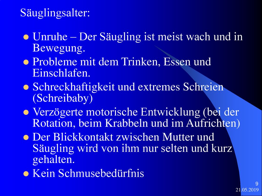 Unruhe – Der Säugling ist meist wach und in Bewegung.
