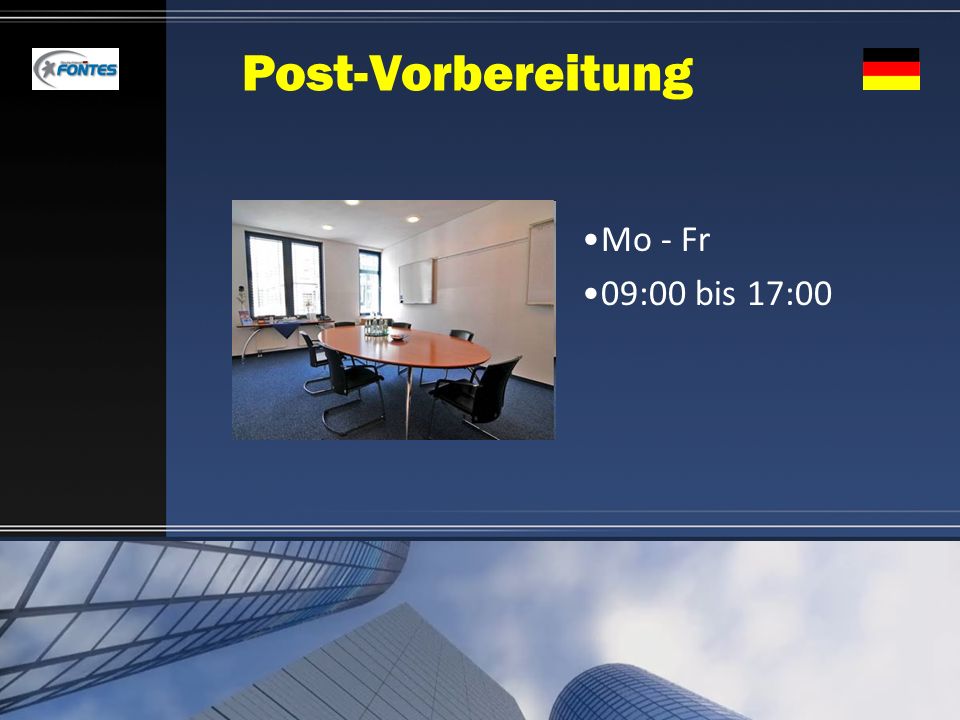 Post-Vorbereitung Mo - Fr 09:00 bis 17:00