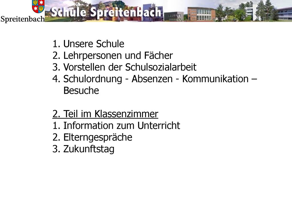 Unsere Schule Lehrpersonen und Fächer. Vorstellen der Schulsozialarbeit. Schulordnung - Absenzen - Kommunikation – Besuche.