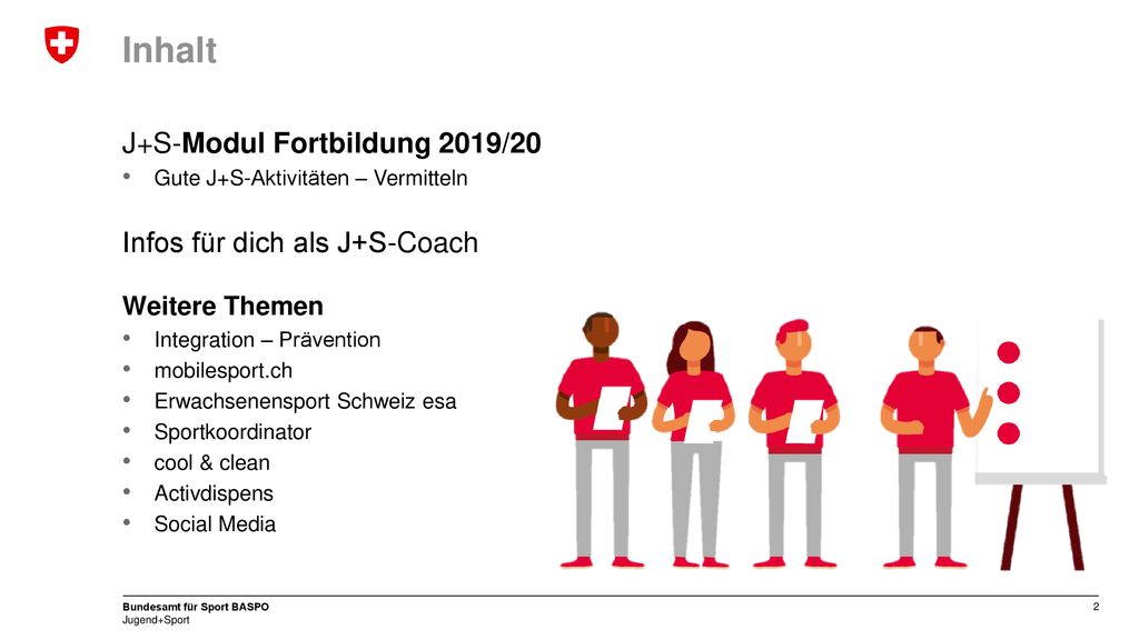 Inhalt J+S-Modul Fortbildung 2019/20 Infos für dich als J+S-Coach