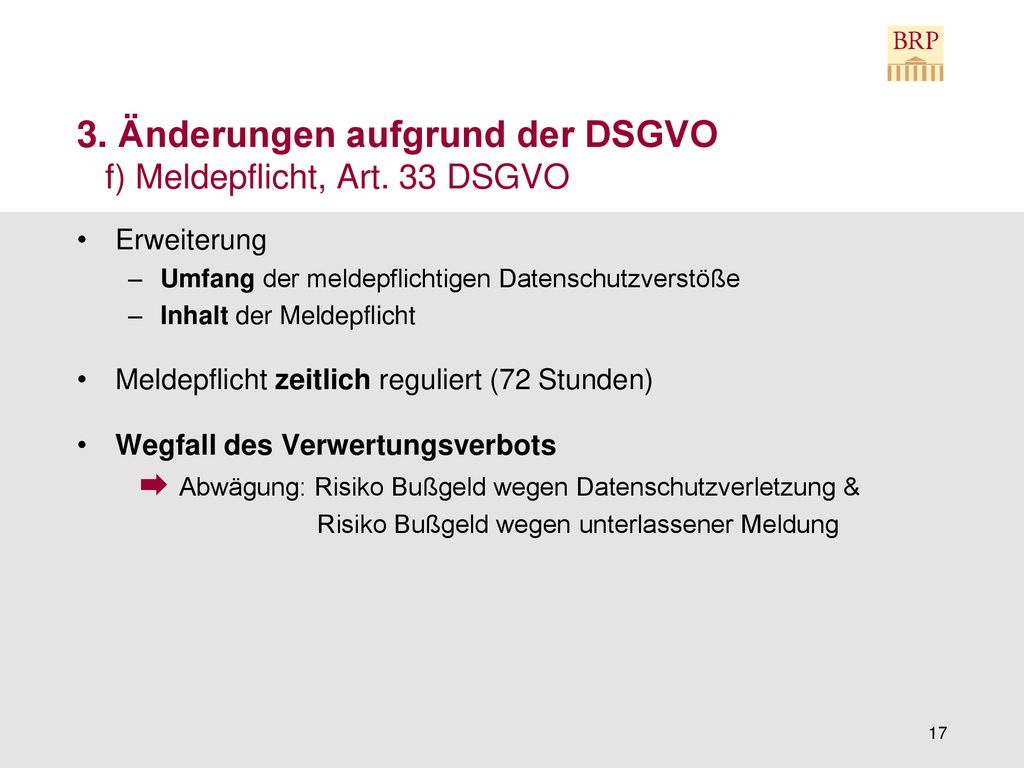 3. Änderungen aufgrund der DSGVO f) Meldepflicht, Art. 33 DSGVO