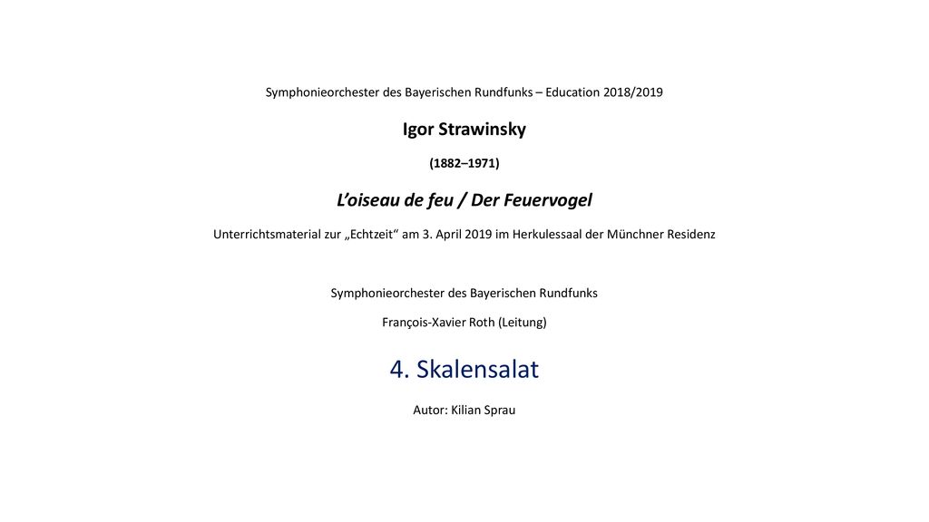 4. Skalensalat Igor Strawinsky L’oiseau de feu / Der Feuervogel