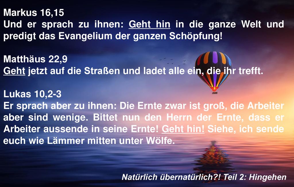 Geht jetzt auf die Straßen und ladet alle ein, die ihr trefft.