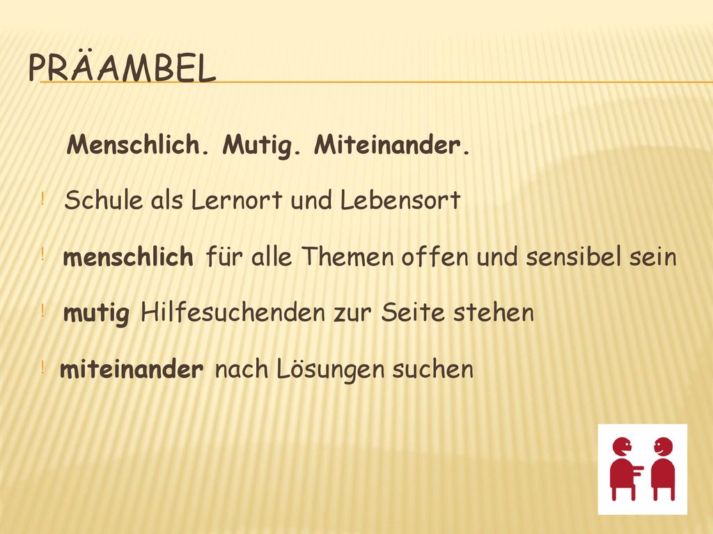 PRÄAMBEL ! Schule als Lernort und Lebensort